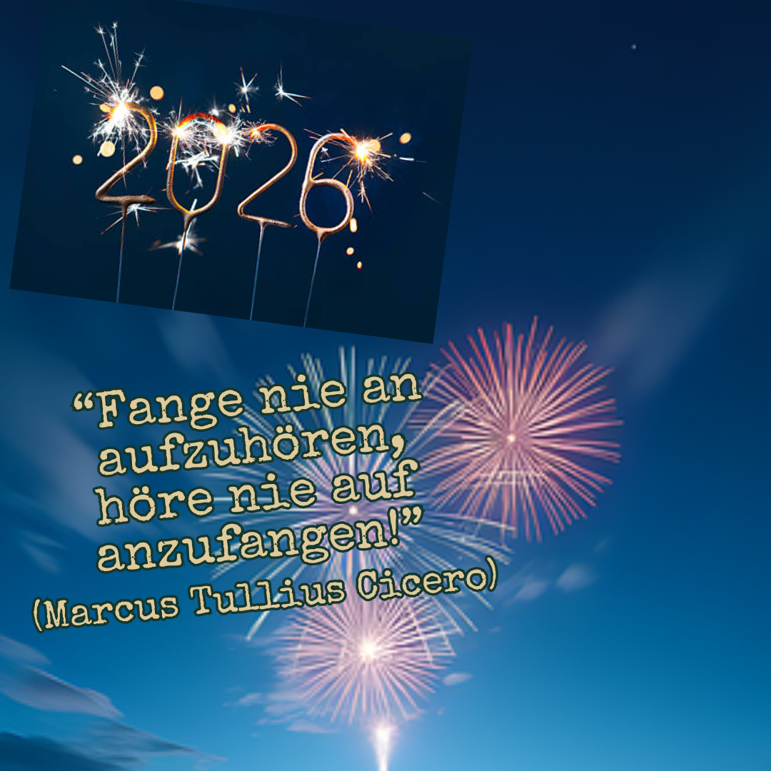 „Fange nie an aufzuhören, höre nie auf anzufangen.“ | Geistlicher Impuls | 31.12.2025