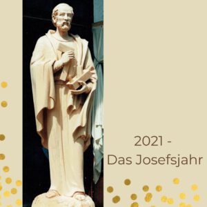 2021 – Das Jahr des Heiligen Josef
