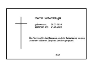 Wir verabschieden und trauern um Pfarrer Herbert Glugla